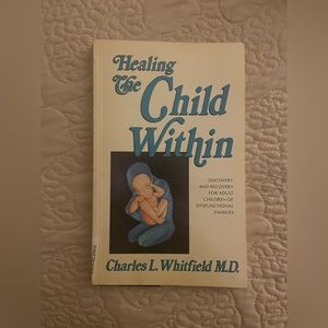 Healing the Child Within- Charles Whitfield